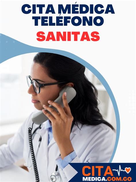 cita eps sanitas telefono|Sacar Cita Eps Sanitas en Montelíbano Números de Teléfono y。